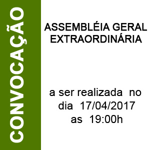 Assembléia Geral Extraordinária – Convocação Abril/2017